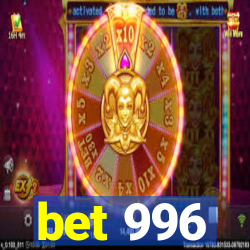 bet 996